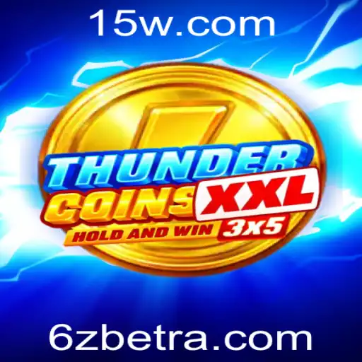 ThunderCoinsXxl: Descubra o Mundo Emocionante do Jogo com 6zbet